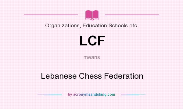 What does LCF mean? It stands for Lebanese Chess Federation