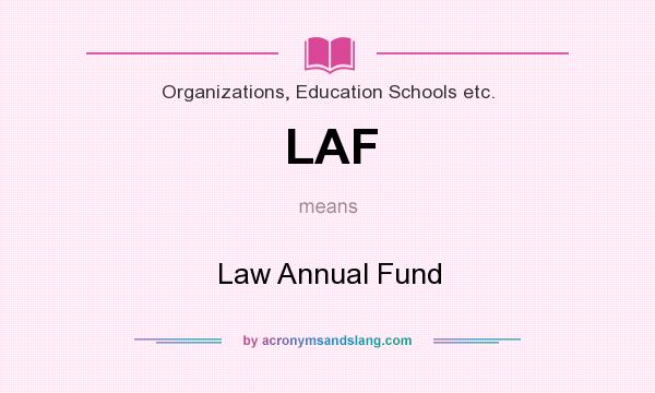 What does LAF mean? It stands for Law Annual Fund