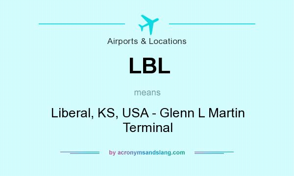What does LBL mean? It stands for Liberal, KS, USA - Glenn L Martin Terminal