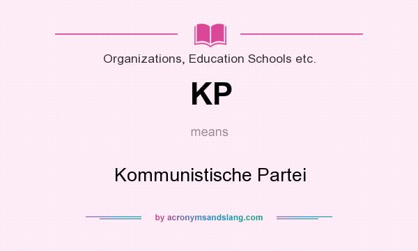 What does KP mean? It stands for Kommunistische Partei
