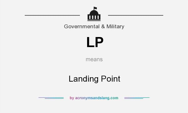 What does LP mean? It stands for Landing Point