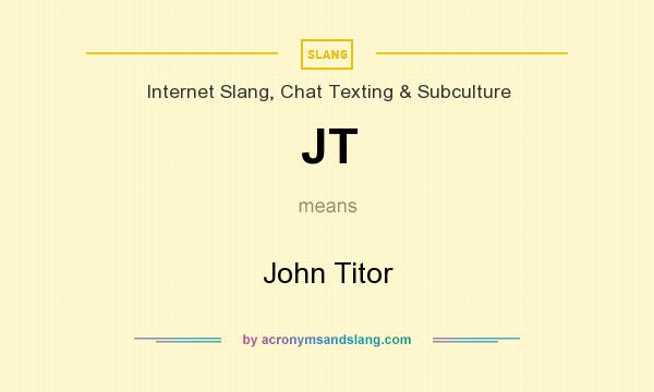 What does JT mean? It stands for John Titor