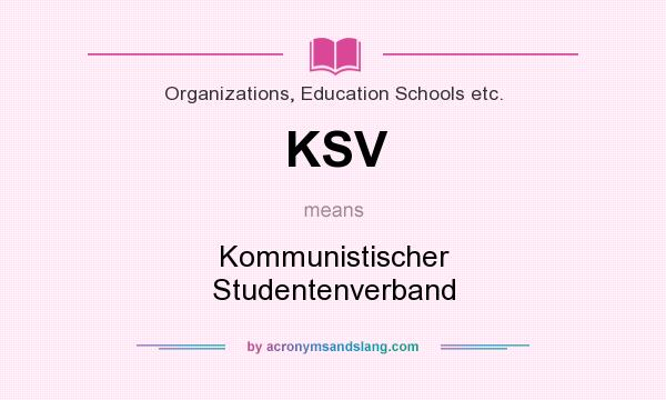 What does KSV mean? It stands for Kommunistischer Studentenverband