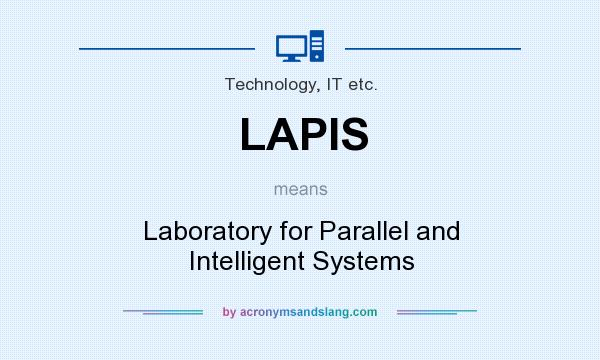 What does LAPIS mean? It stands for Laboratory for Parallel and Intelligent Systems
