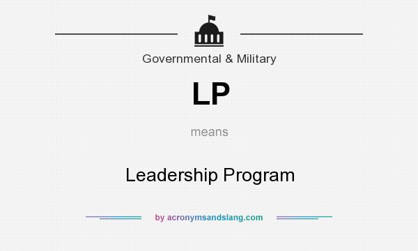 What does LP mean? It stands for Leadership Program