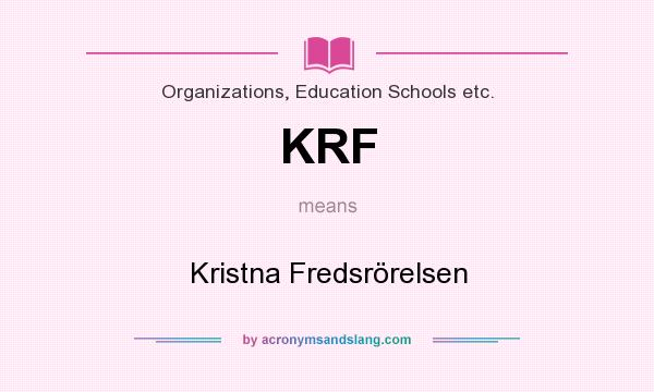 What does KRF mean? It stands for Kristna Fredsrörelsen
