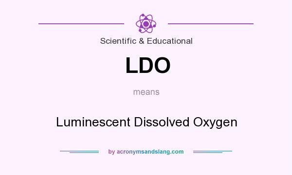 What does LDO mean? It stands for Luminescent Dissolved Oxygen