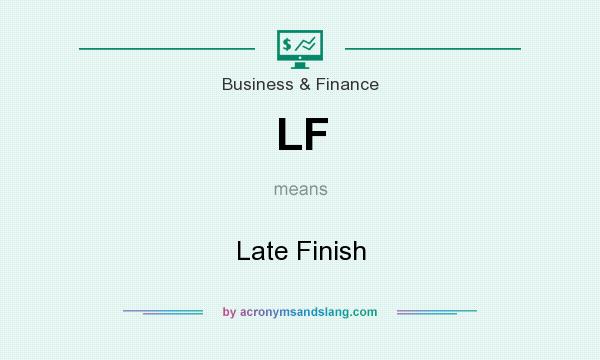 What does LF mean? It stands for Late Finish