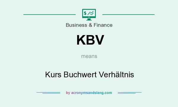 What does KBV mean? It stands for Kurs Buchwert Verhältnis