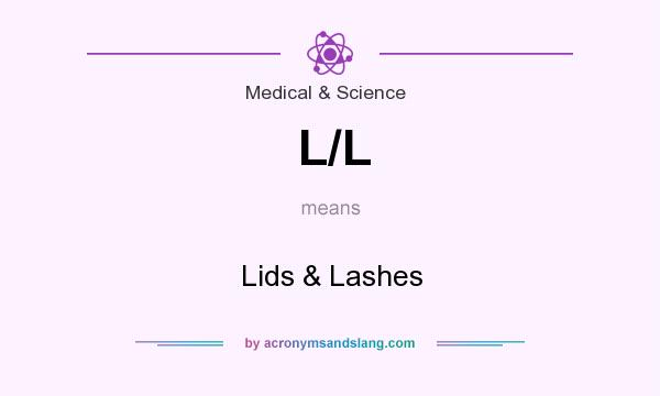 What does L/L mean? It stands for Lids & Lashes