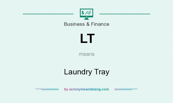 What does LT mean? It stands for Laundry Tray