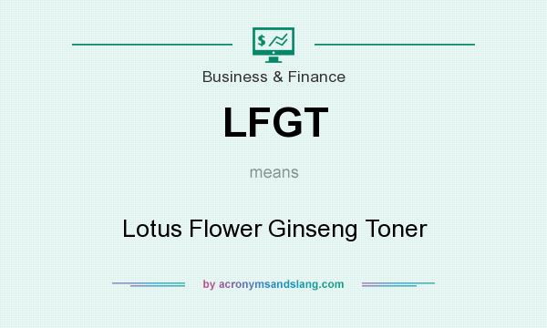 What does LFGT mean? It stands for Lotus Flower Ginseng Toner