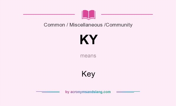 What does KY mean? It stands for Key
