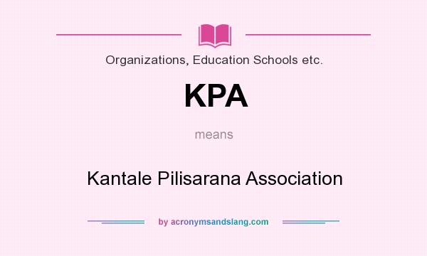 What does KPA mean? It stands for Kantale Pilisarana Association