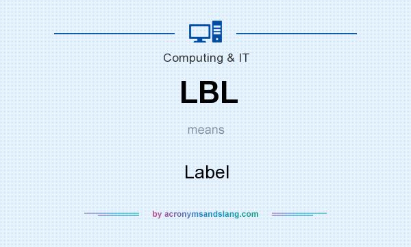 What does LBL mean? It stands for Label
