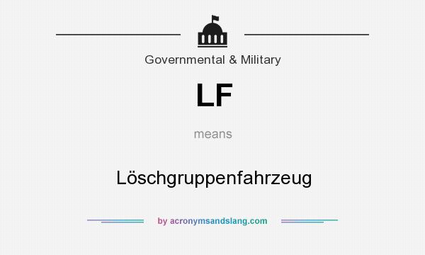 What does LF mean? It stands for Löschgruppenfahrzeug