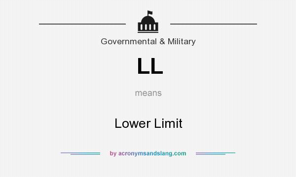 What does LL mean? It stands for Lower Limit