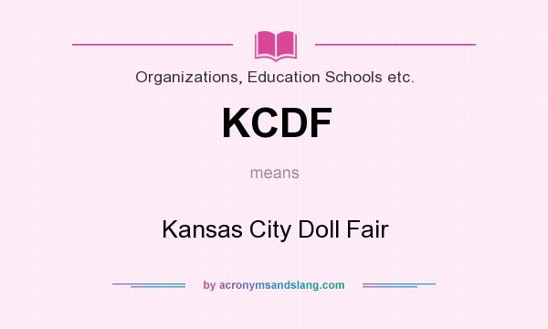 What does KCDF mean? It stands for Kansas City Doll Fair