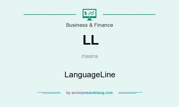 What does LL mean? It stands for LanguageLine