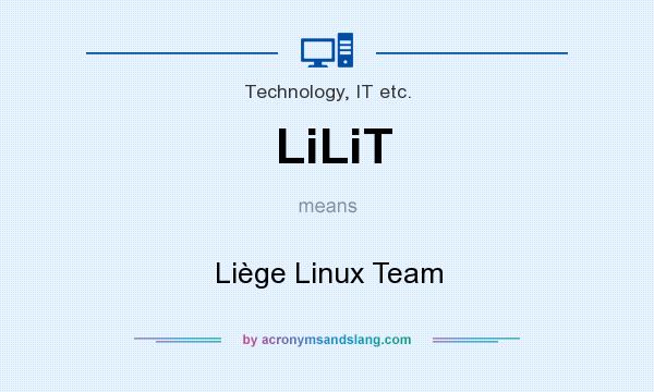What does LiLiT mean? It stands for Liège Linux Team