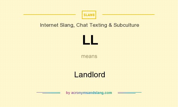 What does LL mean? It stands for Landlord