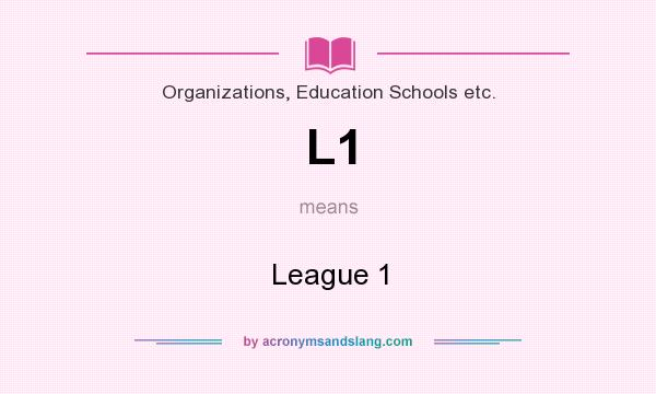 What does L1 mean? It stands for League 1