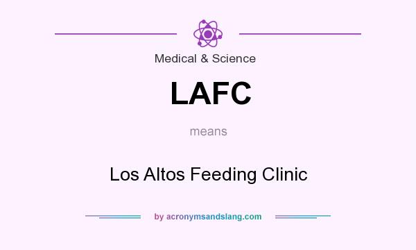 What does LAFC mean? It stands for Los Altos Feeding Clinic