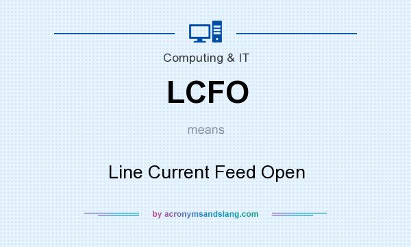 What does LCFO mean? It stands for Line Current Feed Open