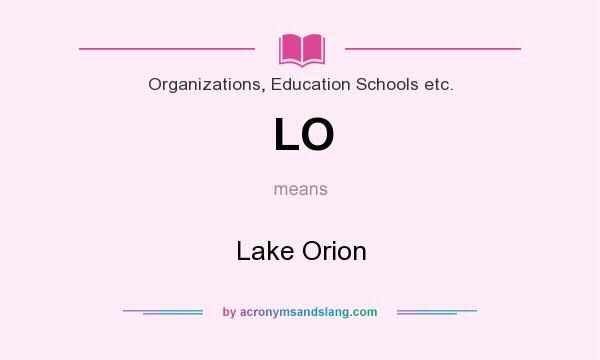 What does LO mean? It stands for Lake Orion