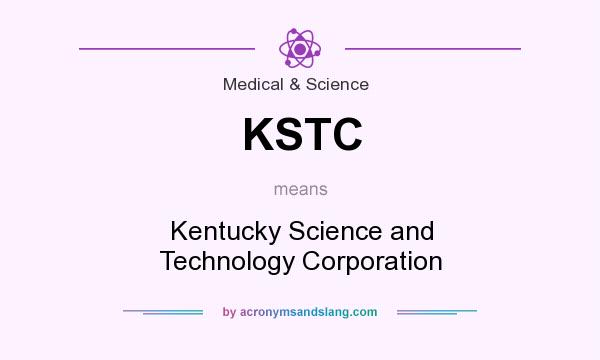What does KSTC mean? It stands for Kentucky Science and Technology Corporation