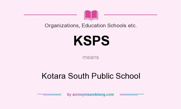 What does KSPS mean? It stands for Kotara South Public School