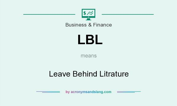 What does LBL mean? It stands for Leave Behind Litrature