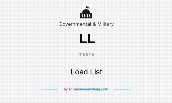What does LL mean? It stands for Load List