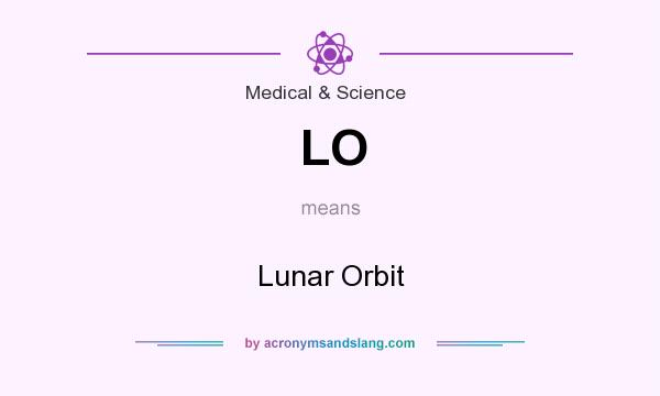 What does LO mean? It stands for Lunar Orbit