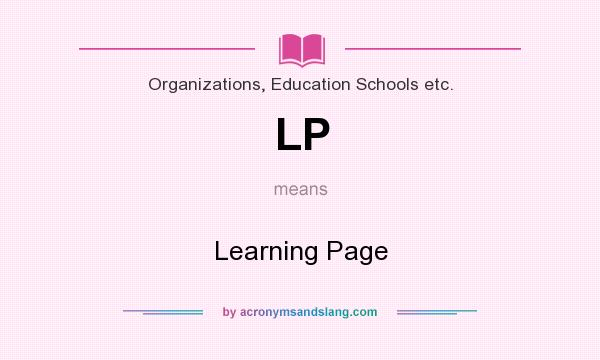 What does LP mean? It stands for Learning Page
