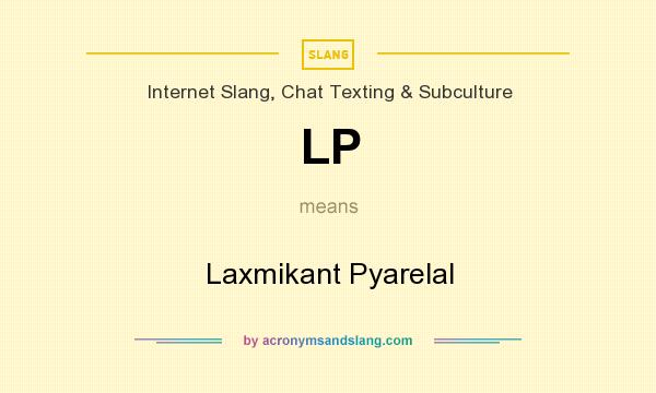 What does LP mean? It stands for Laxmikant Pyarelal