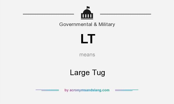 What does LT mean? It stands for Large Tug