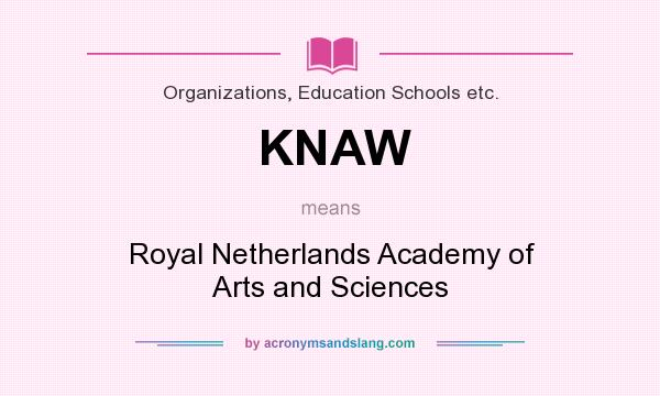 What does KNAW mean? It stands for Royal Netherlands Academy of Arts and Sciences