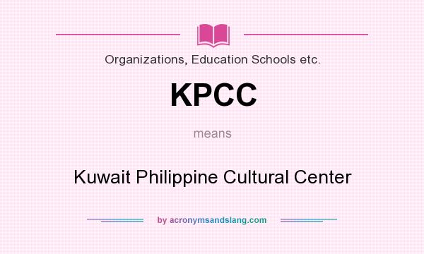 What does KPCC mean? It stands for Kuwait Philippine Cultural Center