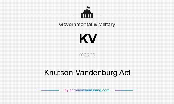What does KV mean? It stands for Knutson-Vandenburg Act