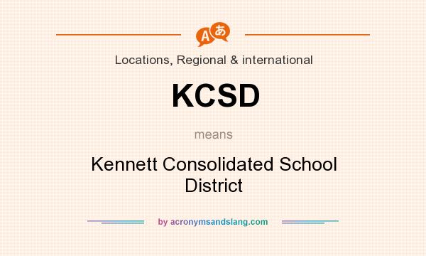 What does KCSD mean? It stands for Kennett Consolidated School District