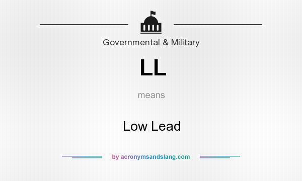 What does LL mean? It stands for Low Lead