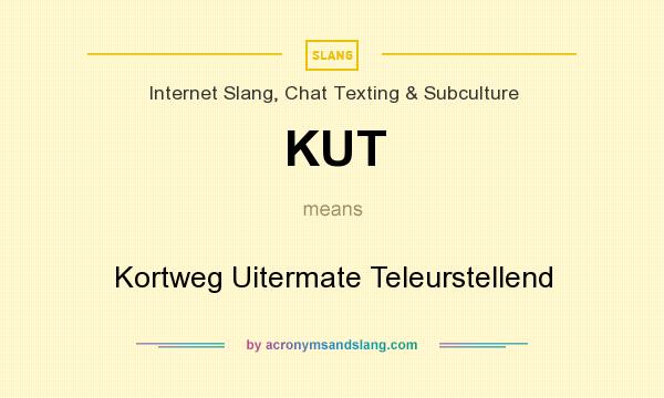 What does KUT mean? It stands for Kortweg Uitermate Teleurstellend