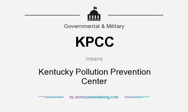 What does KPCC mean? It stands for Kentucky Pollution Prevention Center