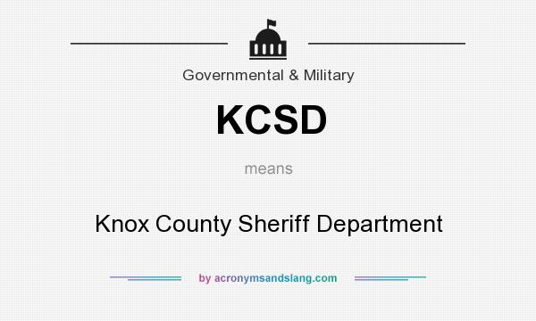 What does KCSD mean? It stands for Knox County Sheriff Department