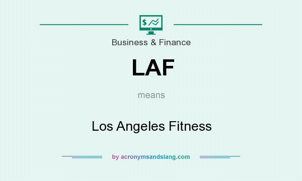 What does LAF mean? It stands for Los Angeles Fitness