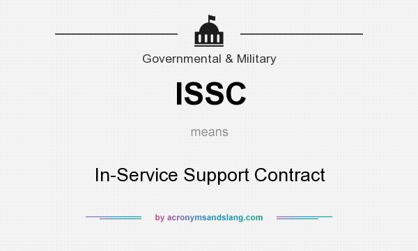 What does ISSC mean? It stands for In-Service Support Contract