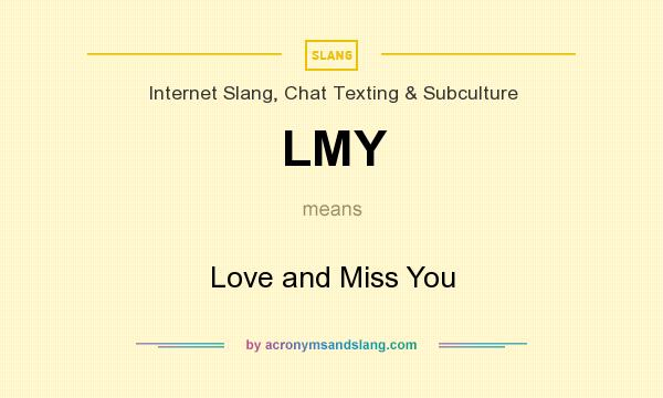 What does LMY mean? It stands for Love and Miss You