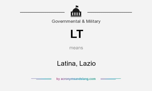 What does LT mean? It stands for Latina, Lazio