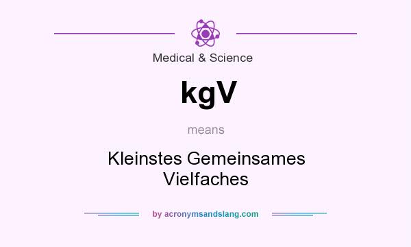 What does kgV mean? It stands for Kleinstes Gemeinsames Vielfaches